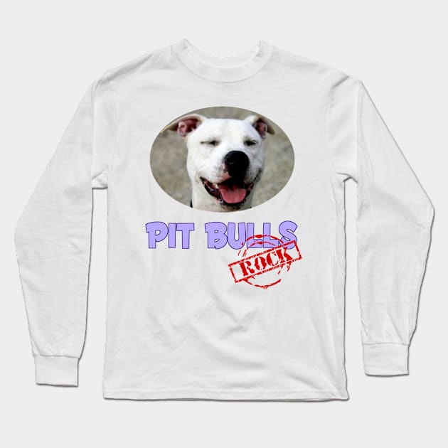 Pit Bulls Rock! Long Sleeve T-Shirt by Naves